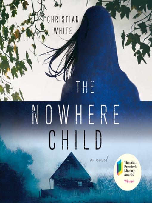 Title details for The Nowhere Child by Christian White - Wait list